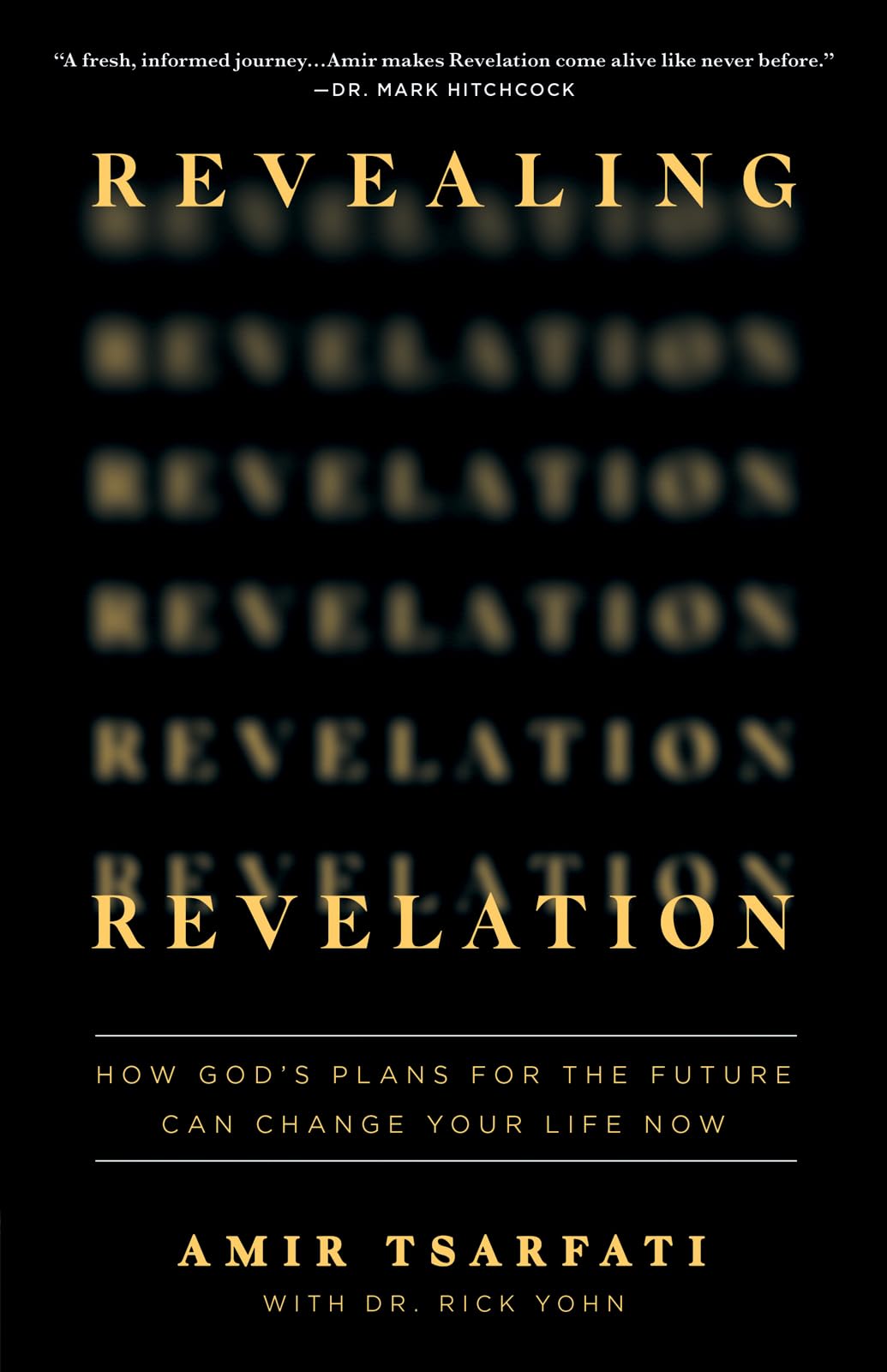Revealing Revelation: How God's Plans for the Future Can Change Your Life Now - 1443