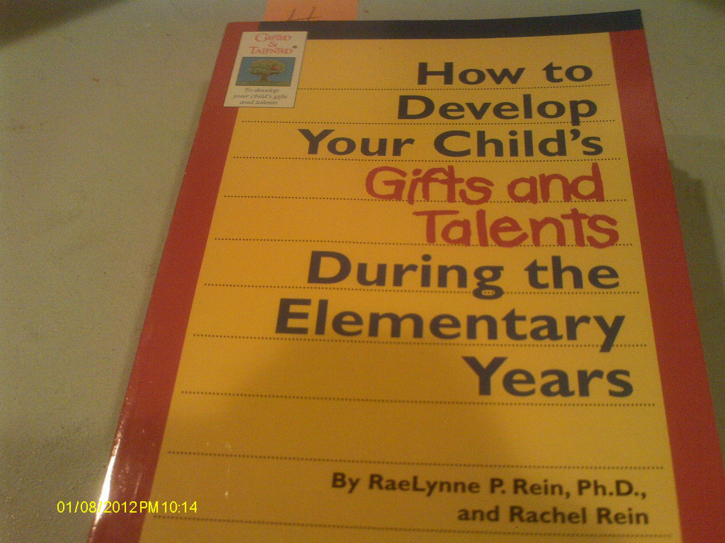 How to Develop Your Child's Gifts and Talents During the Elementary Years (Gifted & Talented)