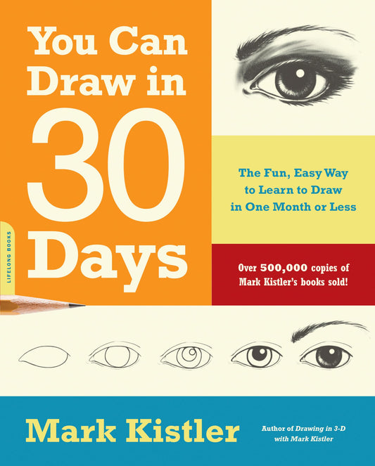 You Can Draw in 30 Days: The Fun, Easy Way to Learn to Draw in One Month or Less - 1522