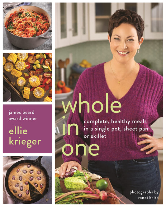 Whole in One: Complete, Healthy Meals in a Single Pot, Sheet Pan, or Skillet - 8511