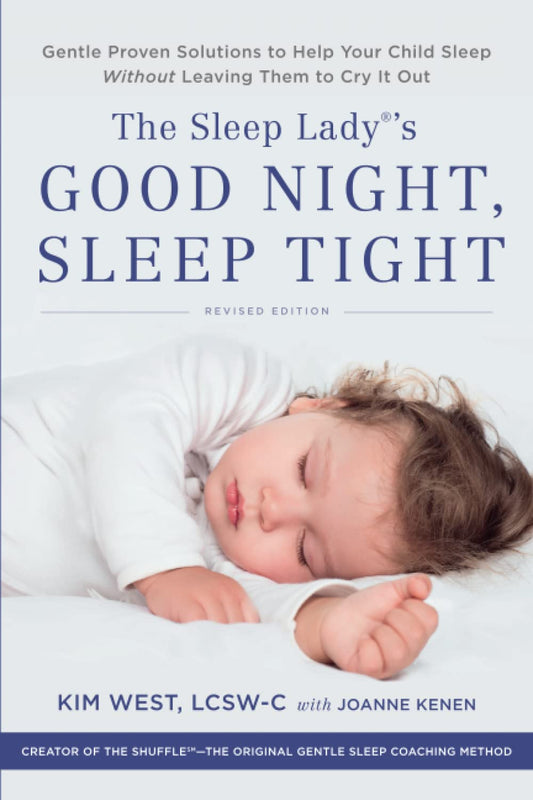 The Sleep Lady's Good Night, Sleep Tight: Gentle Proven Solutions to Help Your Child Sleep Without Leaving Them to Cry it Out - 185