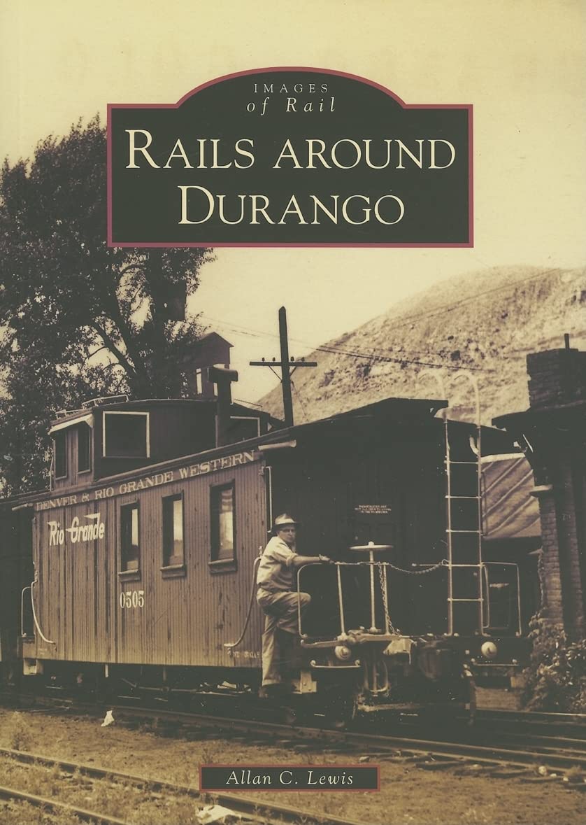 Rails Around Durango (CO) (Images of Rail) - 9970