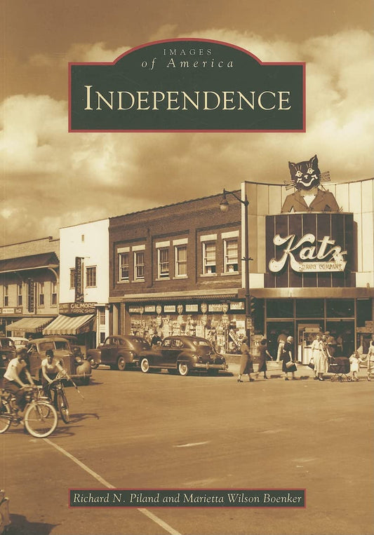 Independence (Images of America: Missouri)