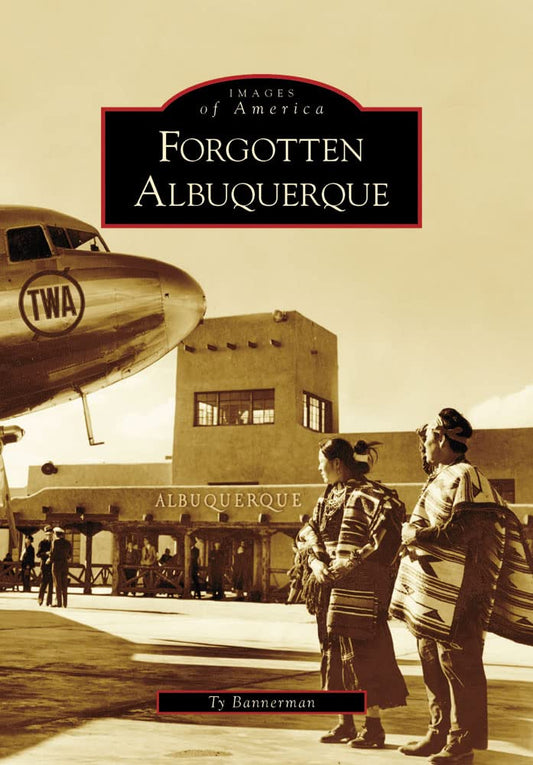 Forgotten Albuquerque (Images of America) - 7869