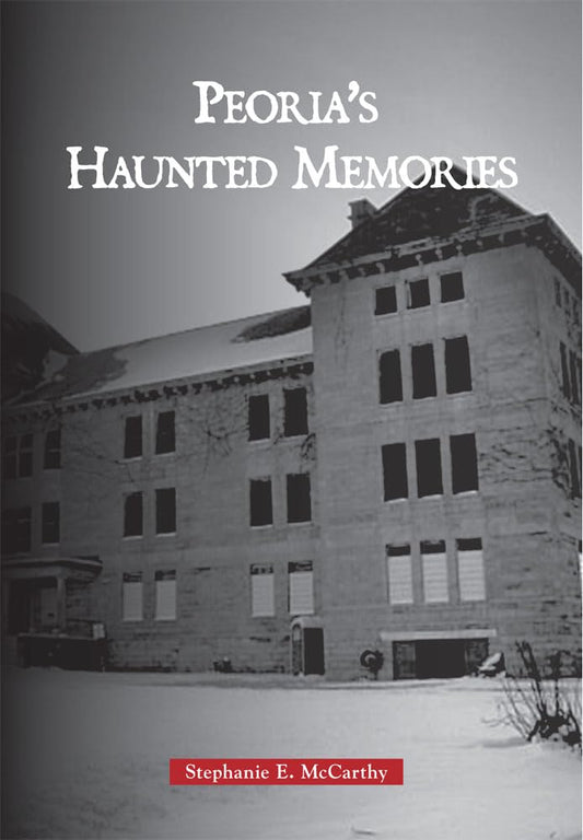 Peoria's Haunted Memories - 656