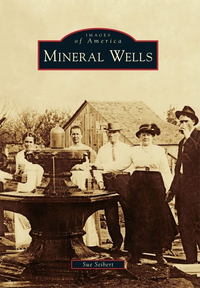 Mineral Wells (Images of America) - 3390