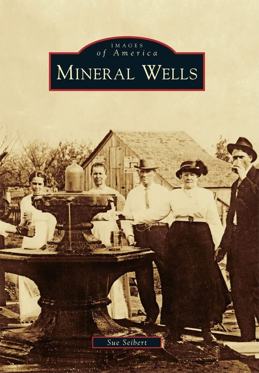 Mineral Wells (Images of America) - 3390