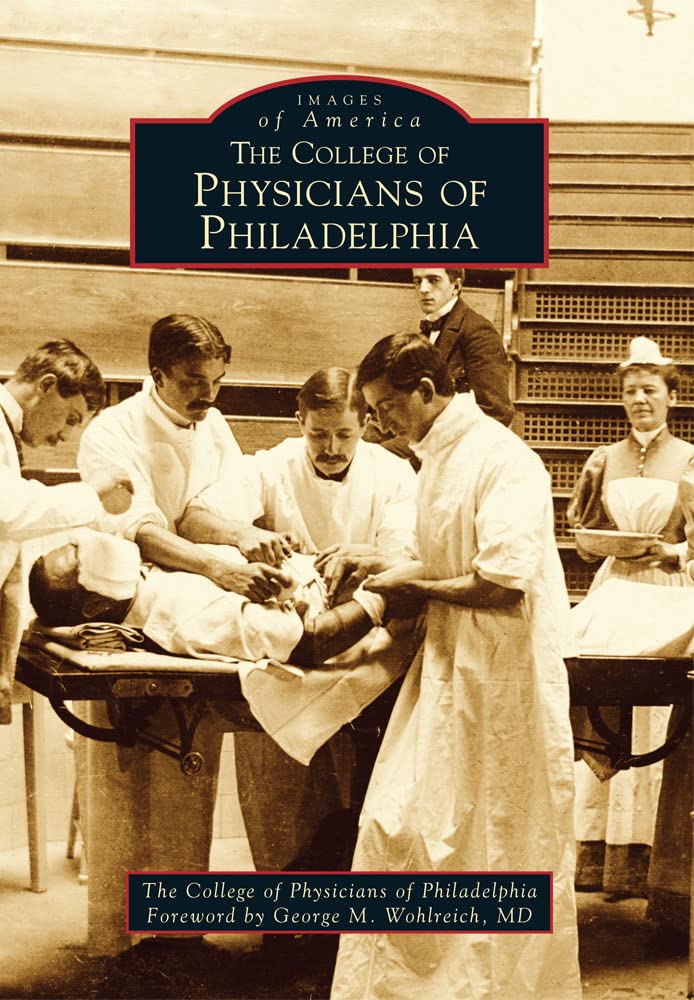 The College of Physicians of Philadelphia (Images of America) - 959