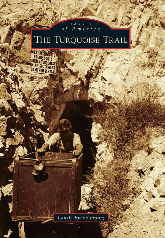 The Turquoise Trail (Images of America) - 9167