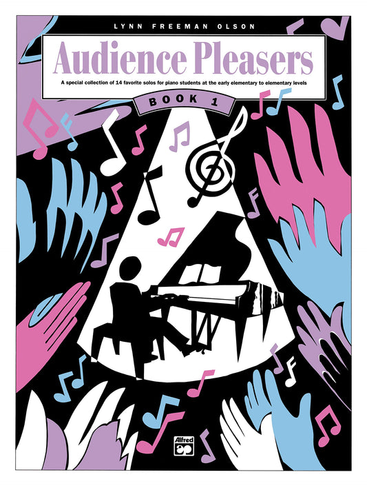 Audience Pleasers, Bk 1: A Special Collection of 14 Favorite Solos for Piano Students at the Early Elementary to Elementary Levels