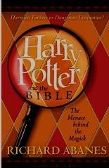Harry Potter and the Bible; The Menace Behind the Magick - 2138