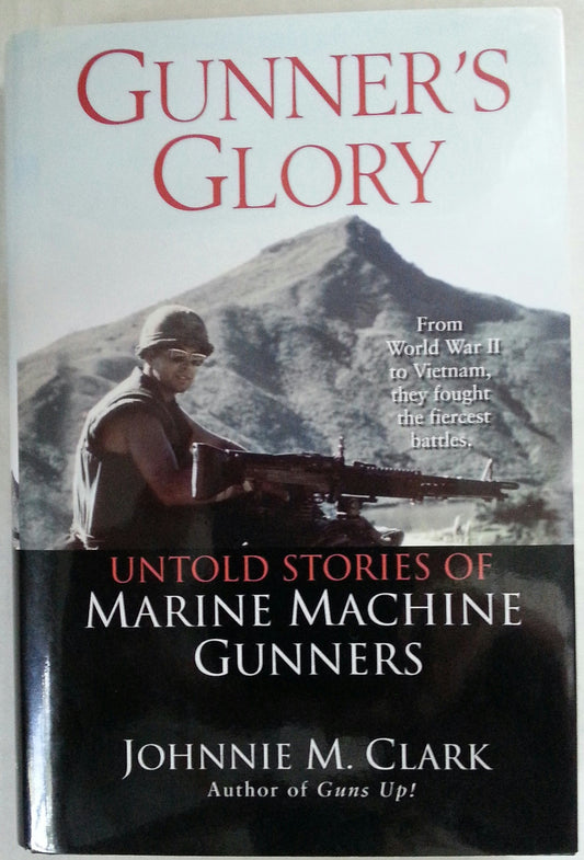 Gunner's Glory: Untold Stories of Marine Machine Gunners - 805