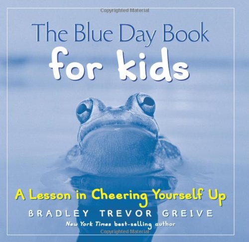 The Blue Day Book for Kids: A Lesson in Cheering Yourself Up - 6220