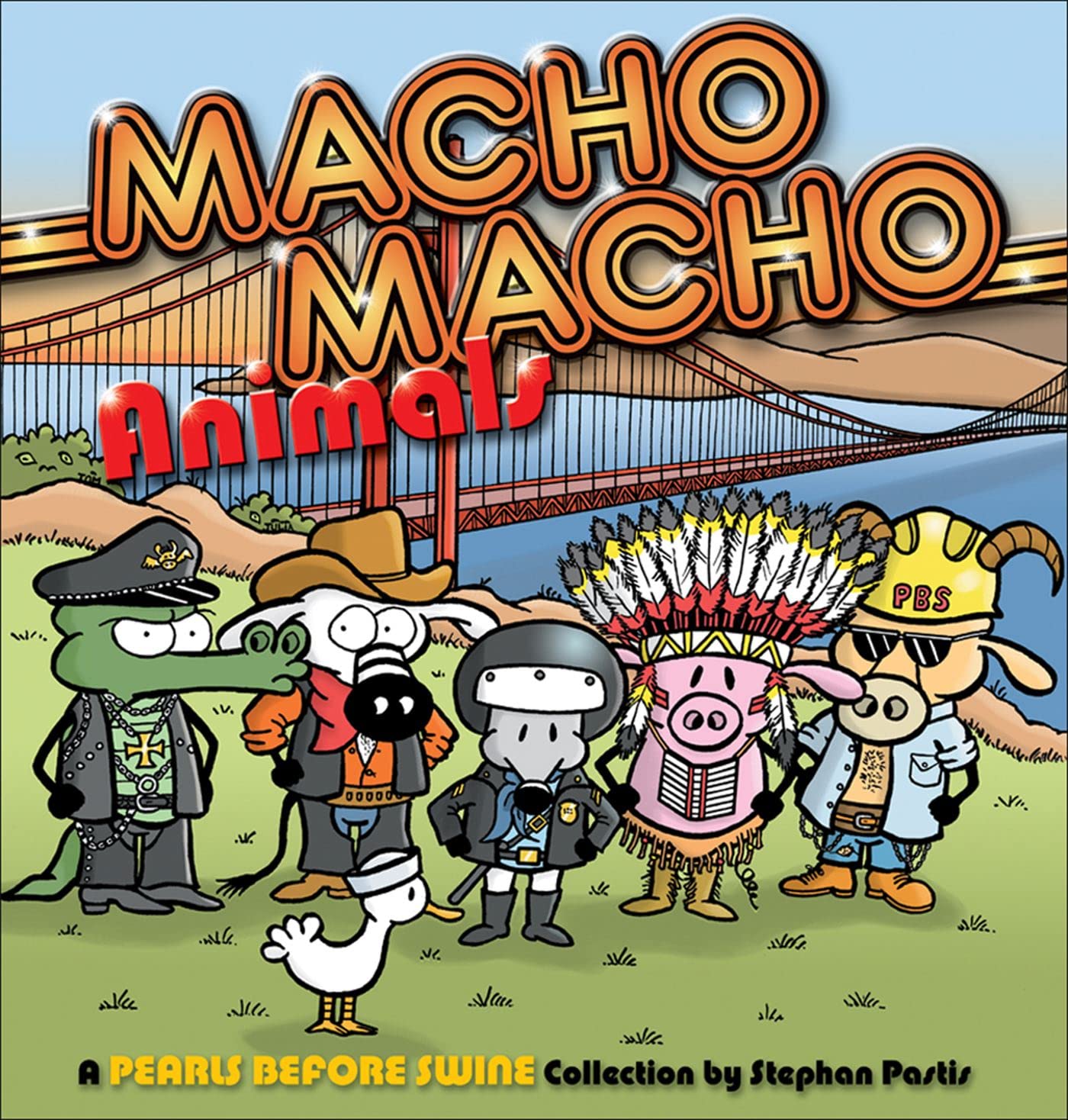 Macho Macho Animals: A Pearls Before Swine Collection (Volume 10)