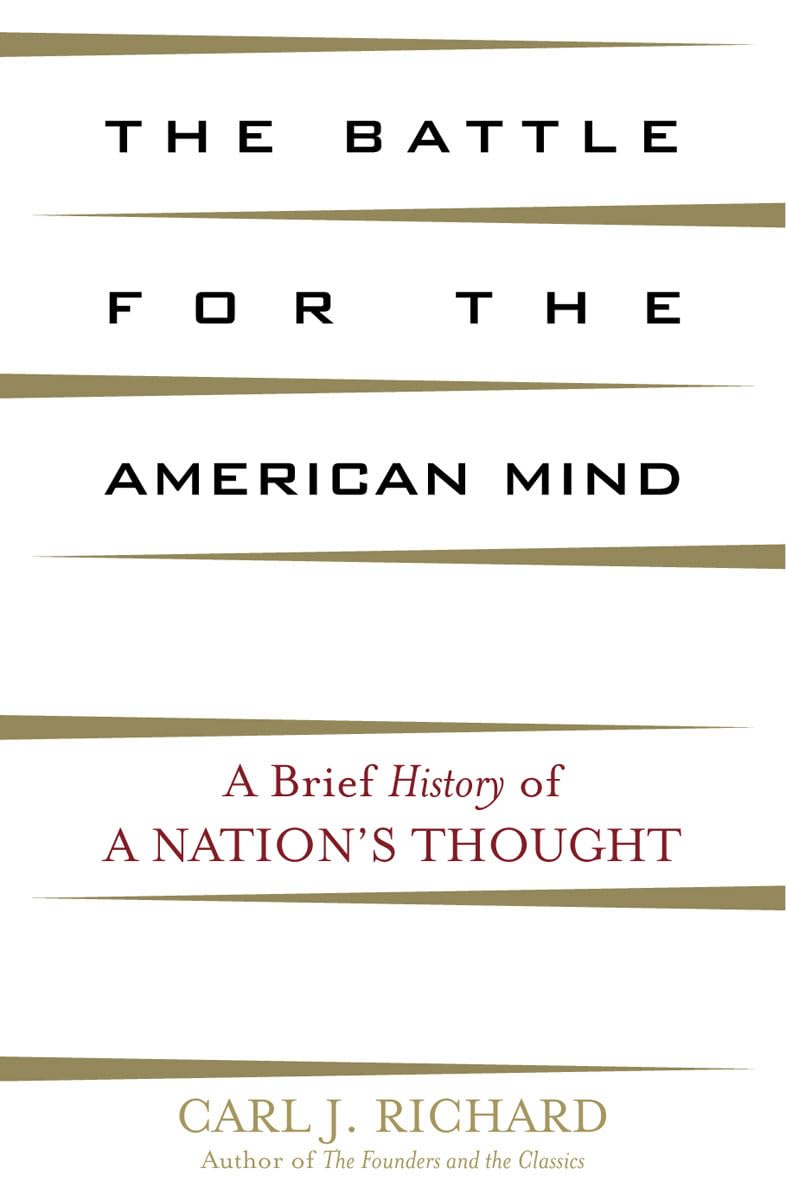 The Battle for the American Mind: A Brief History of a Nation's Thought - 5798
