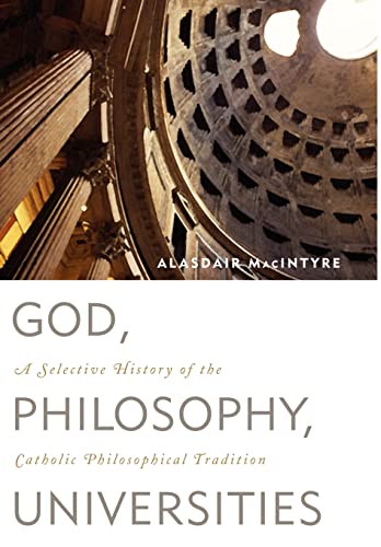 God, Philosophy, Universities: A Selective History of the Catholic Philosophical Tradition - 3145