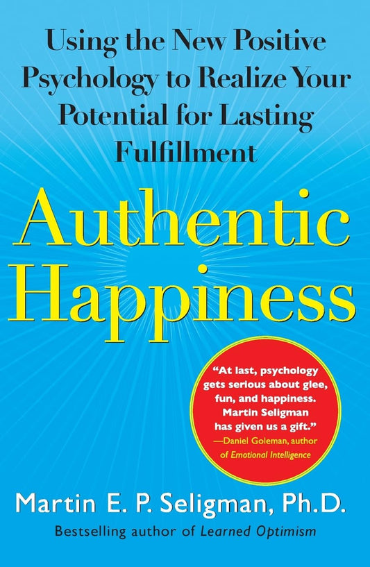 Authentic Happiness: Using the New Positive Psychology to Realize Your Potential for Lasting Fulfillment - 5075