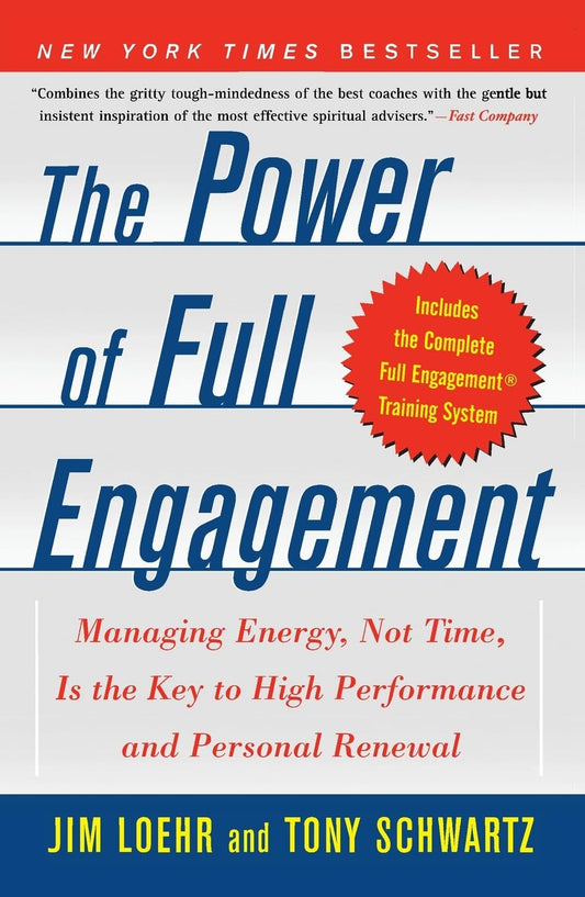 The Power of Full Engagement: Managing Energy, Not Time, Is the Key to High Performance and Personal Renewal - 1500