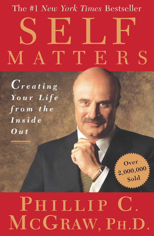Self Matters: Creating Your Life from the Inside Out - 2449