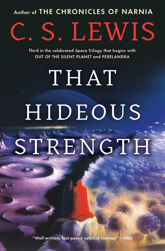 That Hideous Strength (Space Trilogy, Book 3) - 1961
