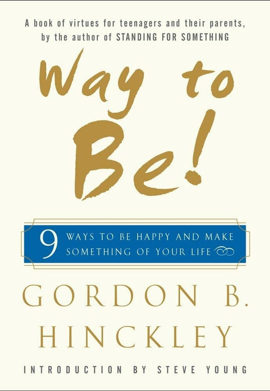 Way to Be!: 9 ways to be happy and make something of your life - 406