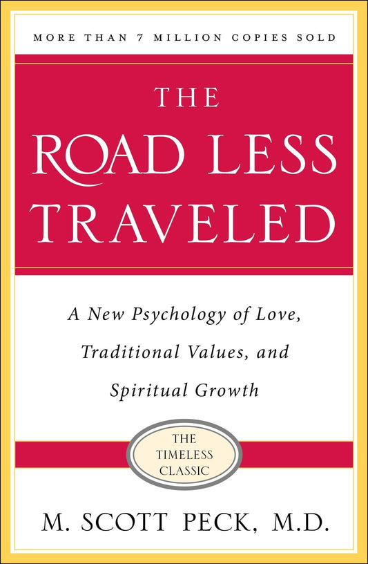 The Road Less Traveled, Timeless Edition: A New Psychology of Love, Traditional Values and Spiritual Growth - 2796
