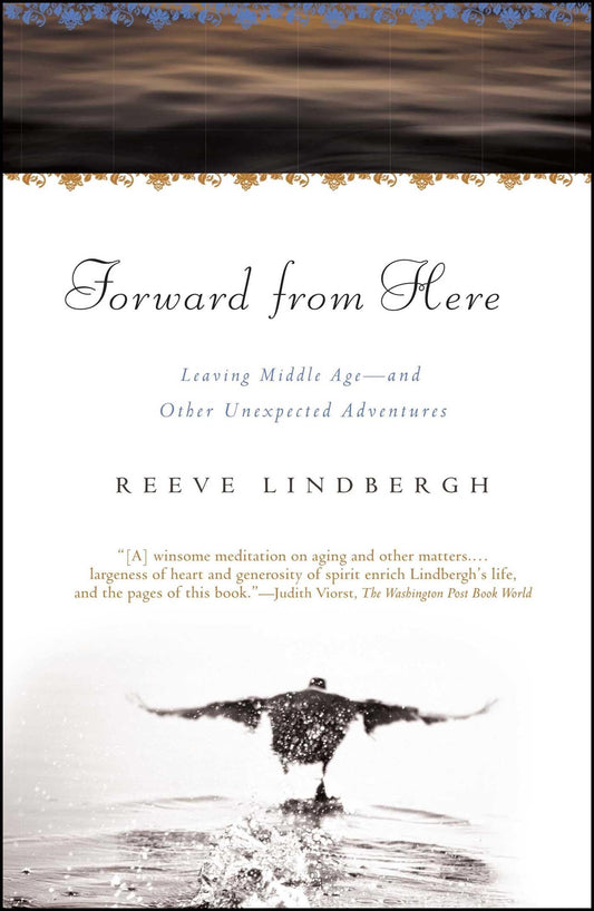Forward From Here: Leaving Middle Age--and Other Unexpected Adventures - 4241