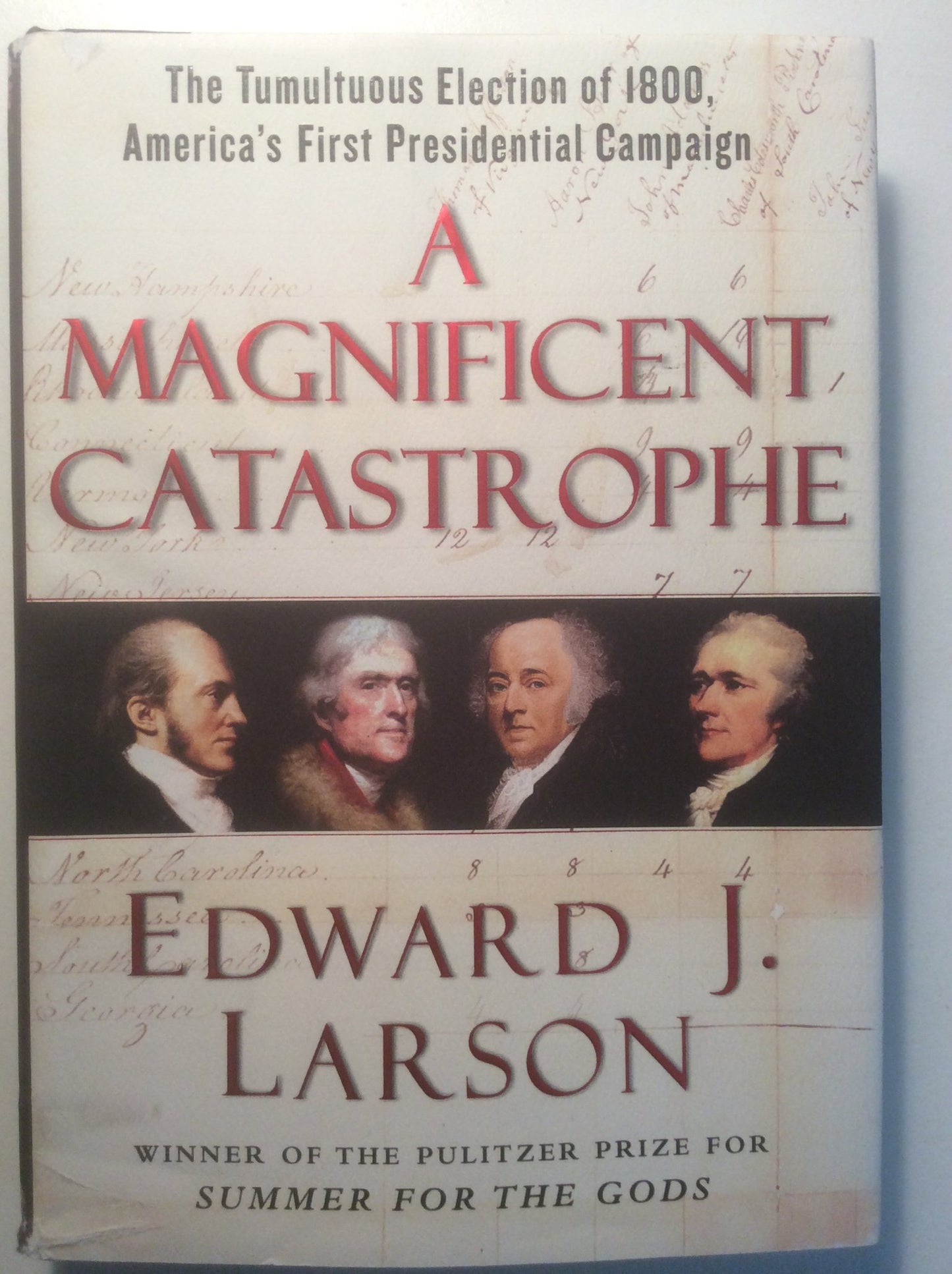 A Magnificent Catastrophe: The Tumultuous Election of 1800, America's First Presidential Campaign - 3338
