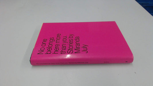 No One Belongs Here More Than You: Stories - 7613