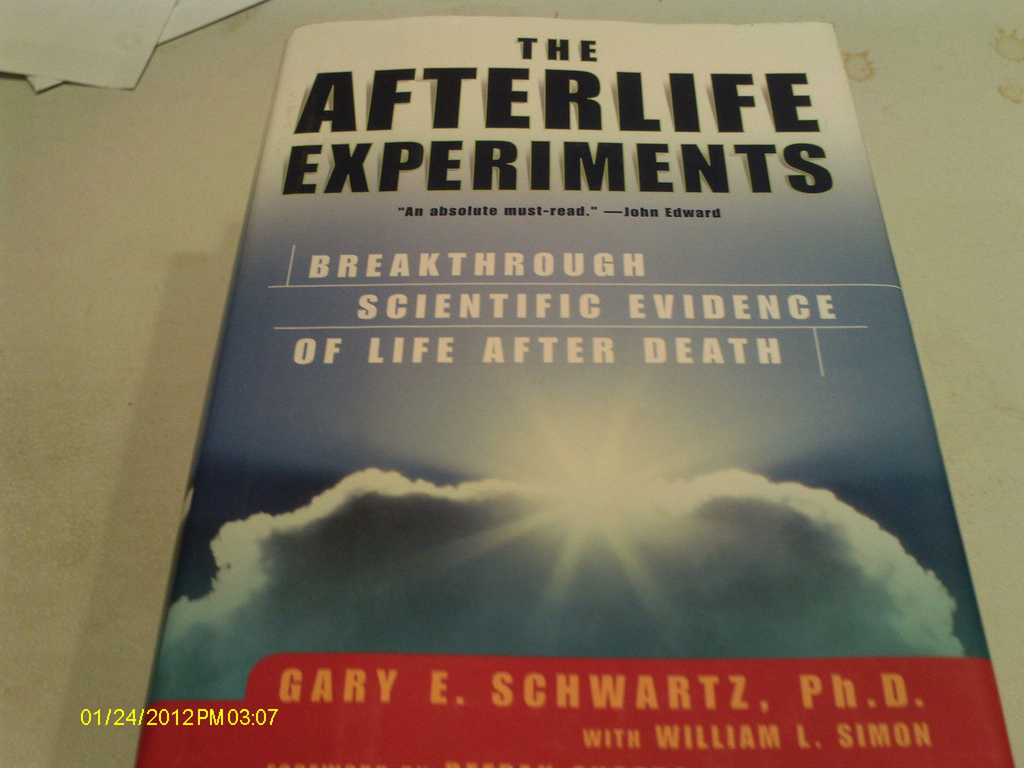 The Afterlife Experiments: Breakthrough Scientific Evidence of Life After Death