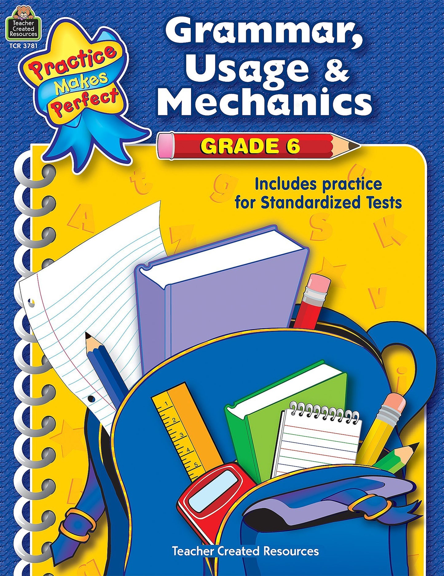 Teacher Created Resources Practice Makes Perfect: Grammar, Usage & Mechanics Workbook, Grade 6 - 5639