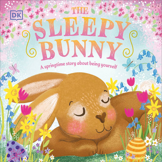 The Sleepy Bunny: A Springtime Story About Being Yourself (First Seasonal Stories) - 2268