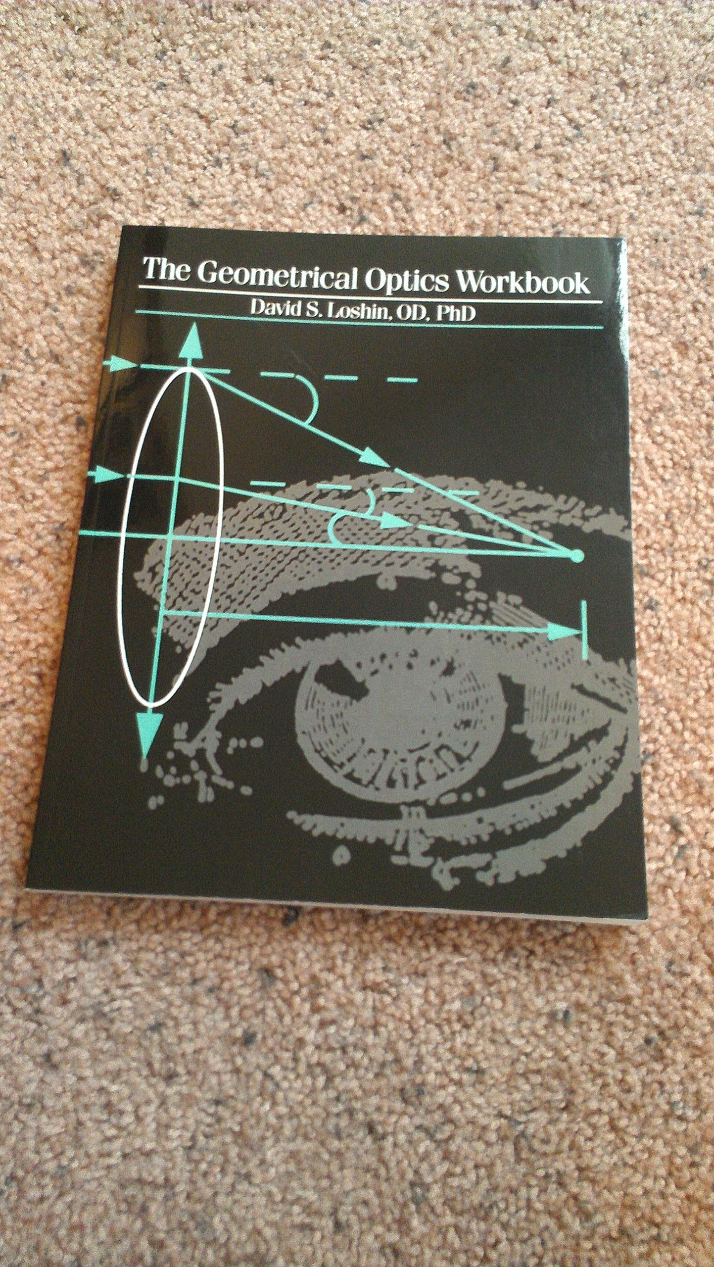 The Geometrical Optics Workbook