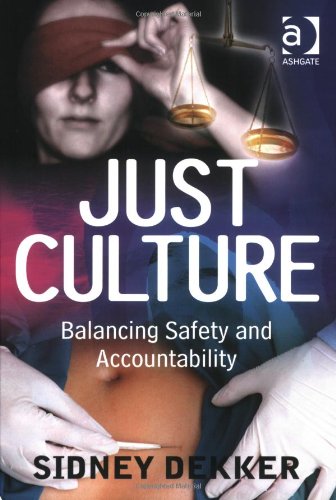 Just Culture: Balancing Safety and Accountability - 7021