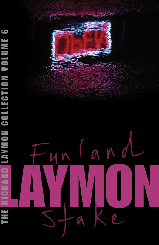 "The Richard Laymon Collection: ""Funland"" AND ""Stake"" v. 6" - 1309