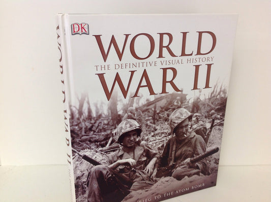 World War II: The Definitive Visual History
