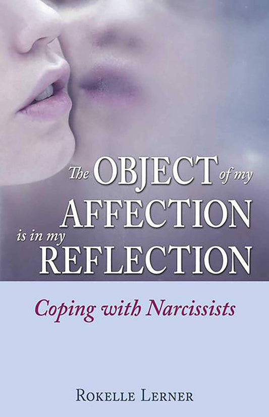 The Object of My Affection Is in My Reflection: Coping with Narcissists - 9247