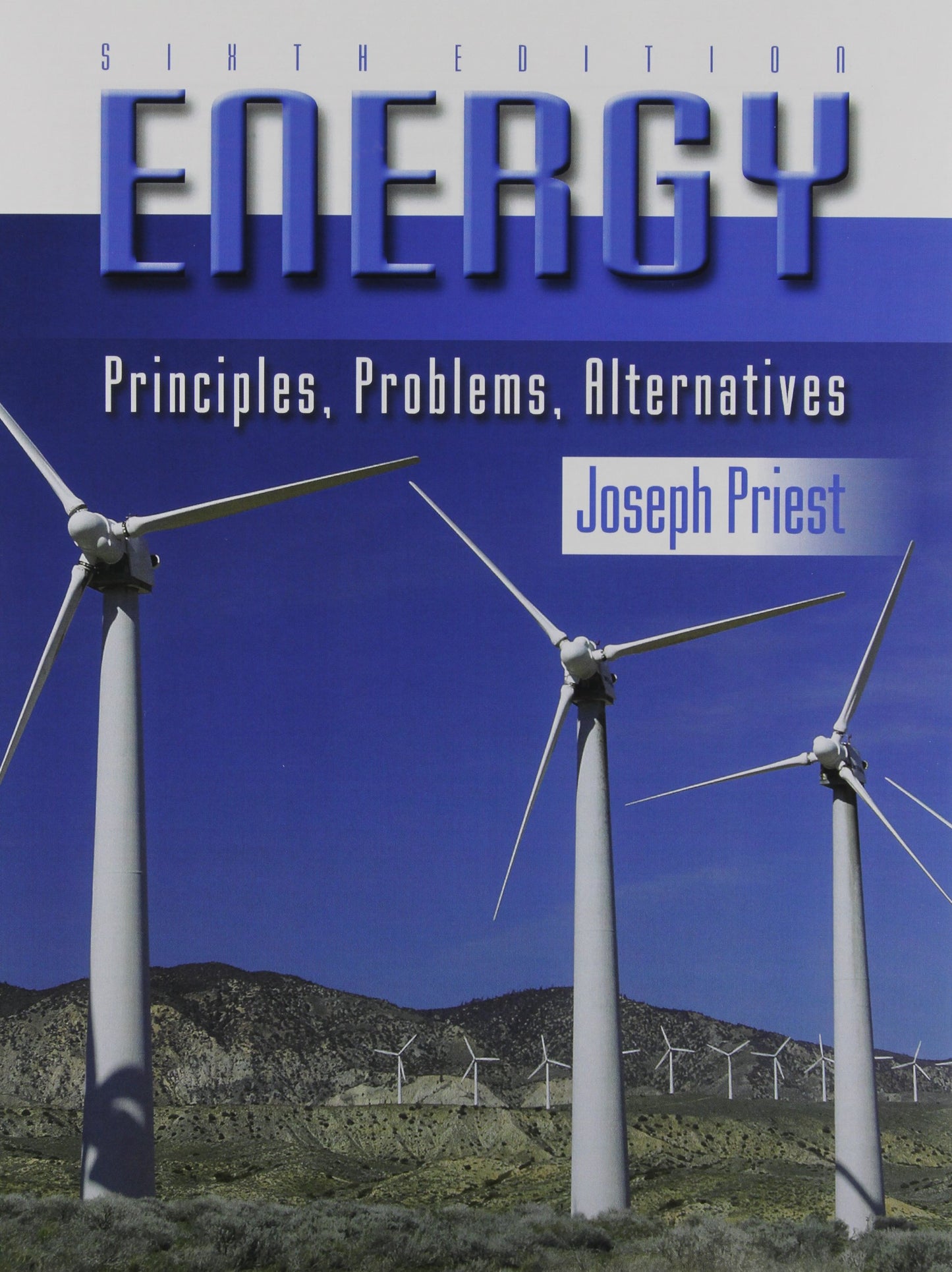 ENERGY: PRINCIPLES, PROBLEMS, ALTERNATIVES - 4106