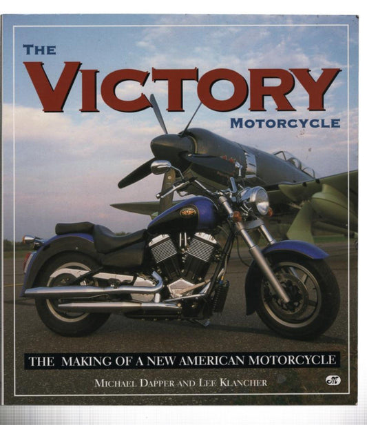 The Victory Motorcycle: The Making of a New American Motorcycle - 7580