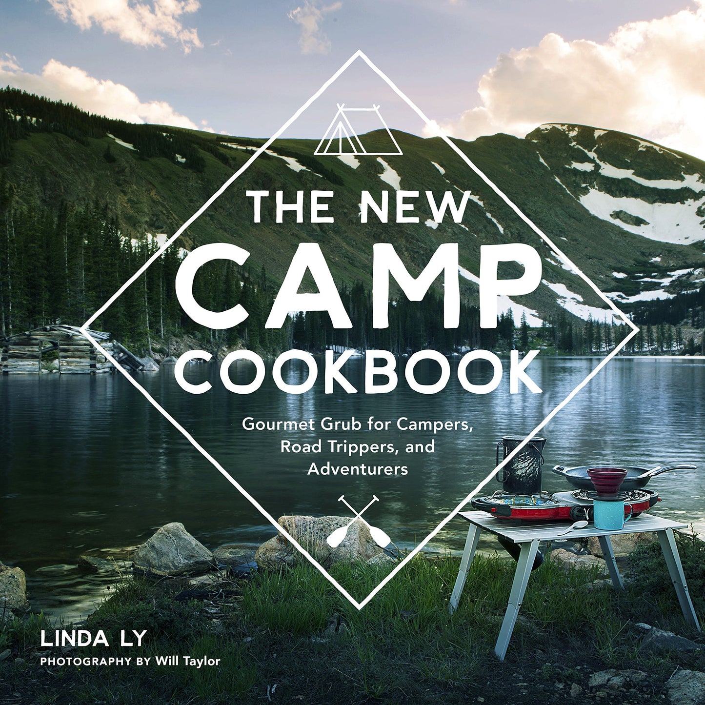 The New Camp Cookbook: Gourmet Grub for Campers, Road Trippers, and Adventurers (Great Outdoor Cooking) - 9569