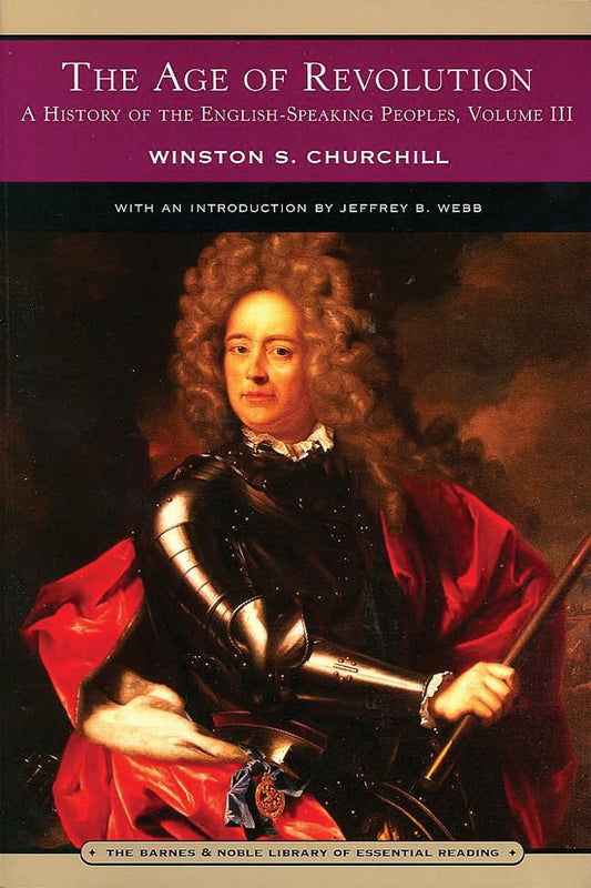 The Age of Revolution: A History of the English-speaking Peoples, Vol. 3 - 3867