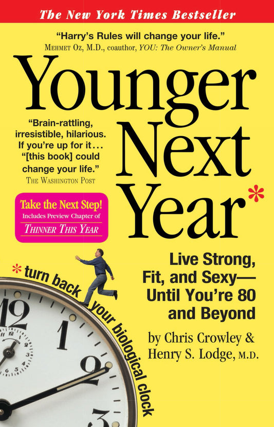 Younger Next Year: Live Strong, Fit, and Sexy - Until You're 80 and Beyond - 7942