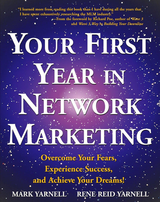 Your First Year in Network Marketing: Overcome Your Fears, Experience Success, and Achieve Your Dreams! - 9010