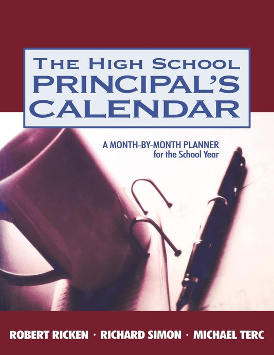 The High School Principal's Calendar: A Month-by-Month Planner for the School Year - 6246