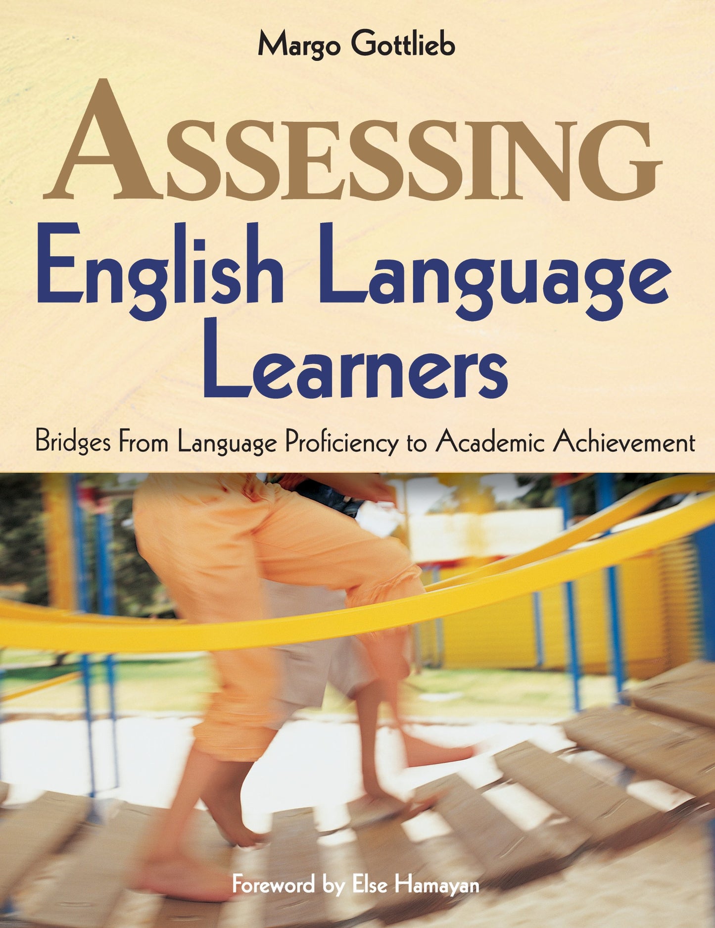 Assessing English Language Learners: Bridges From Language Proficiency to Academic Achievement - 849