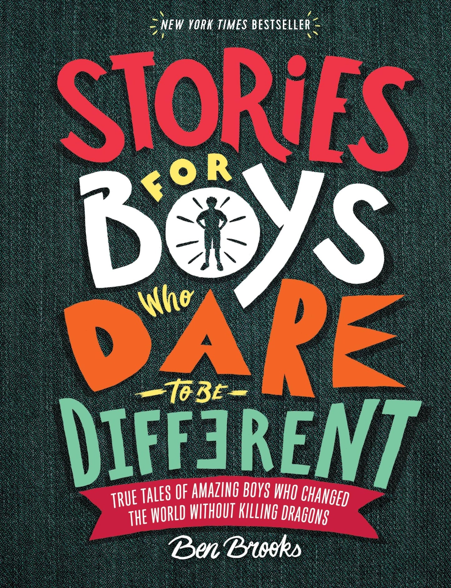 Stories for Boys Who Dare to Be Different: True Tales of Amazing Boys Who Changed the World without Killing Dragons (The Dare to Be Different Series) - 3711