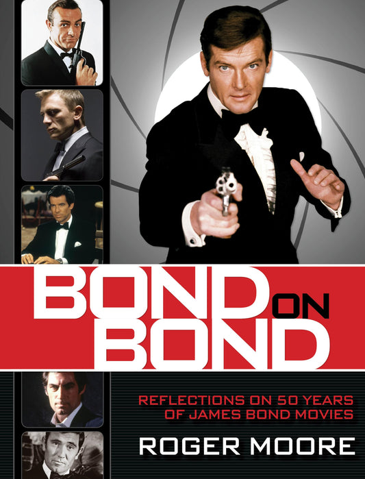Bond On Bond: Reflections On 50 Years Of James Bond Movies - 8863