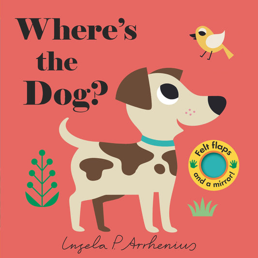 Where's the Dog?: (An Interactive, Sensory Lift-the-Flap Book with Felt Flaps and a Mirror for Babies & Toddlers. Friendly Pets Include a Cat, Rabbit, & Goldfish.) - 3585