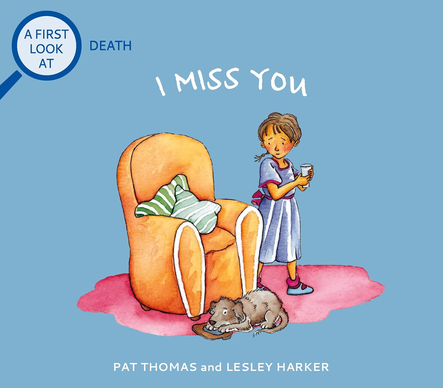 I Miss You: Grief and Mental Health Books for Kids (A First Look at...Series) - 4430
