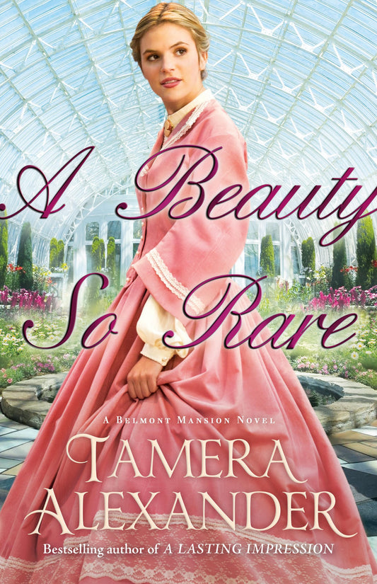A Beauty So Rare (A Belmont Mansion Novel) - 2911